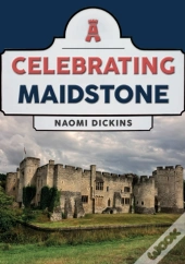 Celebrating Maidstone