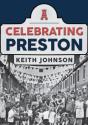 Celebrating Preston - Preview