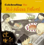 Celebrating The Mid-Autumn Festival