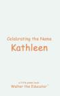 Celebrating The Name Kathleen - Preview
