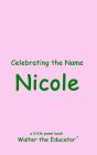 Celebrating The Name Nicole - Preview
