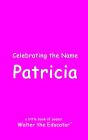 Celebrating The Name Patricia - Preview