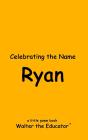 Celebrating The Name Ryan - Preview
