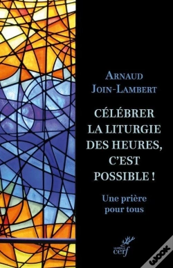 Capa do artigo Célébrer La Liturgie Des Heures, C'Est Possible ! Une Prière Pour Tous
