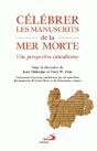 Célébrer Les Manuscrits De La Mer Morte ; Une Perspective Canadienne - Preview