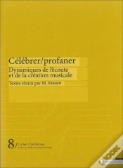 Capa do artigo Celebrer-Profaner : Dynamiques De L Ecoute Et De La Creation Musicale