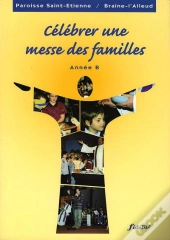 Celebrer Une Messe Des Familles ; Annee B