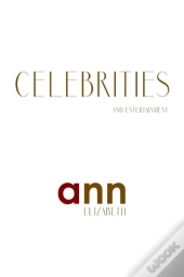 Celebrities & Entertainment - Ann Elizabeth