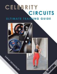Celebrity Circuits Ultimate Training Guide