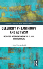 Celebrity Philanthropy And Activism - Preview
