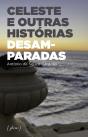 Celeste e Outras Histórias Desamparadas - Preview