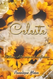 Celeste: Feathers, White Roses And Sunfl
