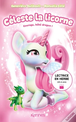 Capa do artigo Celeste La Licorne - Romans - T06 - Celeste La Licorne - Courage, Bebe Dragon