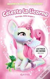 Celeste La Licorne - Romans - T06 - Celeste La Licorne - Courage, Bebe Dragon