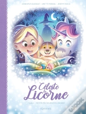 Céleste La Licorne Tome 4 : Petite Fée Deviendra Grande  !