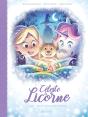 Céleste La Licorne Tome 4 : Petite Fée Deviendra Grande  ! - Preview