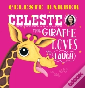 Capa do artigo Celeste The Giraffe Loves To Laugh (Pb)