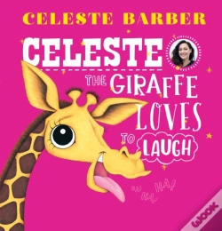 Capa do artigo Celeste The Giraffe Loves To Laugh (Pb)