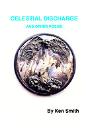 Celestial Discharge And Other Poems - Preview