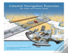 Celestial Navigation Exercises For Class And Home Study