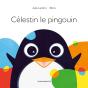 Célestin Le Pingouin - Preview