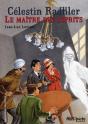 Célestin Radkler Le Maître Des Esprits - Preview
