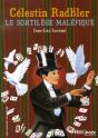 Célestin Radkler , Le Sortilège Maléfique - Preview