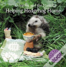 Celestine And The Hare: Helping Hedgehog Home
