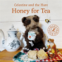 Celestine And The Hare: Honey For Tea - Preview