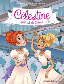 Capa do artigo Célestine, Petit Rat De L'Opéra Tome 4 : La Petite Voleuse