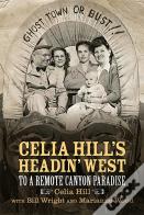 Celia Hill'S Headin' West