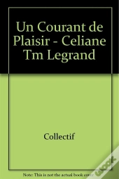 Celiane Tm Un Courant De Plaisir