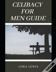 Celibacy For Men Guide