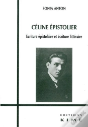 Capa do artigo Celine Epistolier : Écriture Epistolaire Et Litteraire