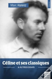 Celine Et Ses Classiques Et Autres Essais