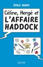 Céline, Hergé Et L'Affaire Haddock - Preview