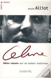Capa do artigo Céline ; Idées Reçues Sur Un Auteur Sulfureux