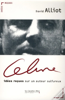 Capa do artigo Céline ; Idées Reçues Sur Un Auteur Sulfureux