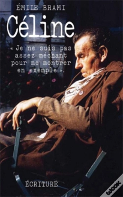 Capa do artigo Céline ; "Je Ne Suis Pas Assez Méchant Pour Me Donner En Exemple..."