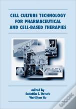 Cell Culture Technology For Pharmaceutical And Cell-Based Therapies