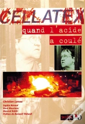 Cellatex, Quand L'Acide A Coule