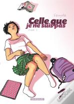 Celle Que... Tome 1 : Je Ne Suis Pas