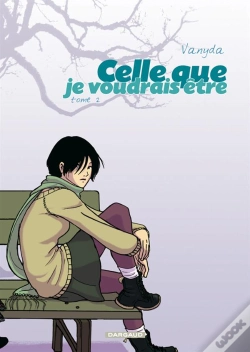 Capa do artigo Celle Que... Tome 2 : Je Voudrais Être