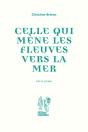 Celle Qui Mene Les Fleuves Vers La Mer - Preview