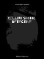 Cellini Smith, Detective - Preview