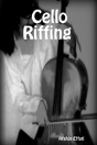 Cello Riffing - Preview