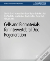 Cells And Biomaterials For Intervertebral Disc Regeneration