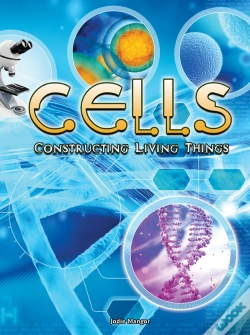 Capa do artigo Cells:  Constructing Living Things