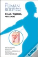 Cells, Tissues, And Skin