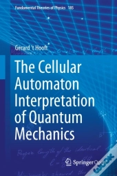 Cellular Automaton Interpretation Of Quantum Mechanics